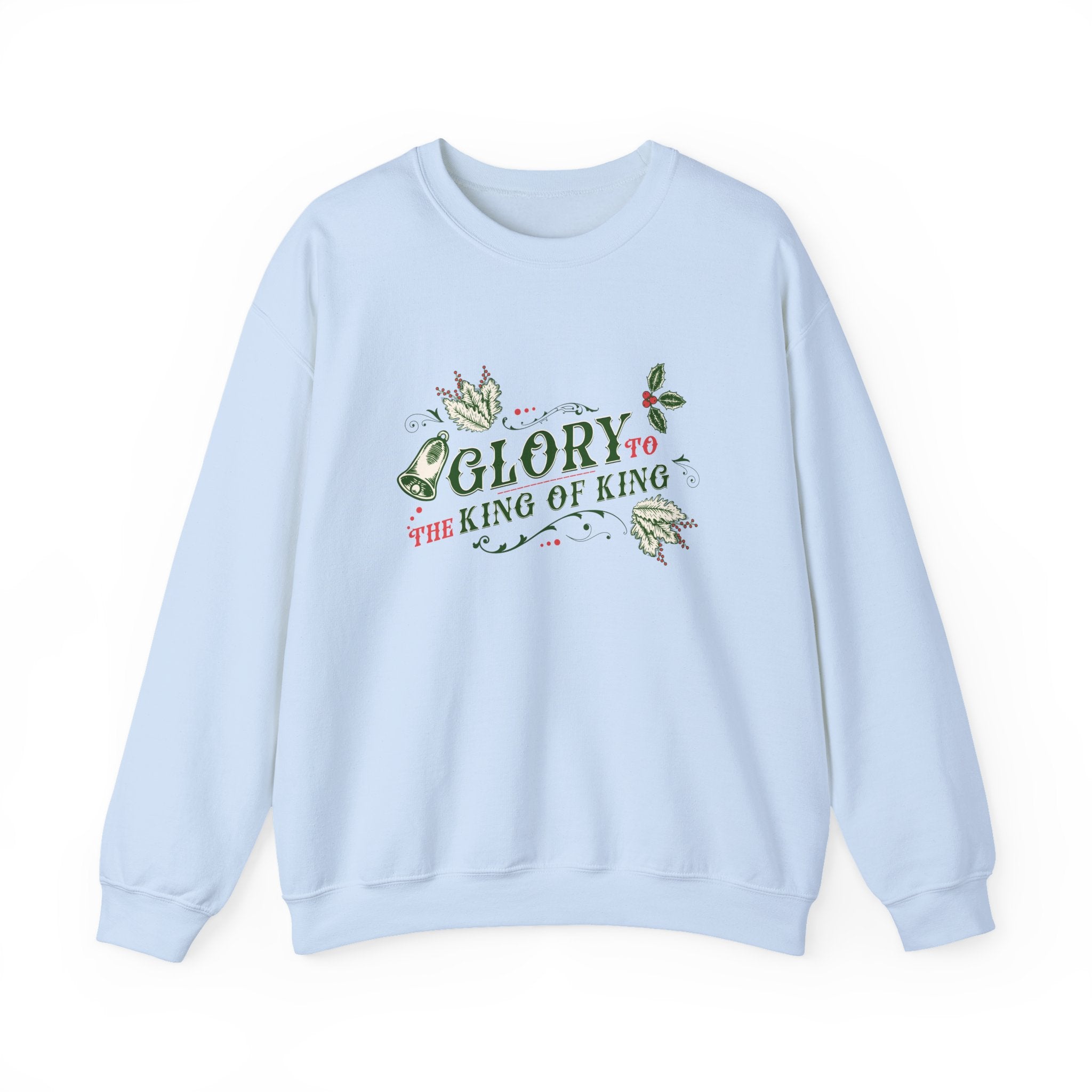 Christmas Collection – “Glory to the King of kings” Sweatshirt | Christian Apparel & Gifts