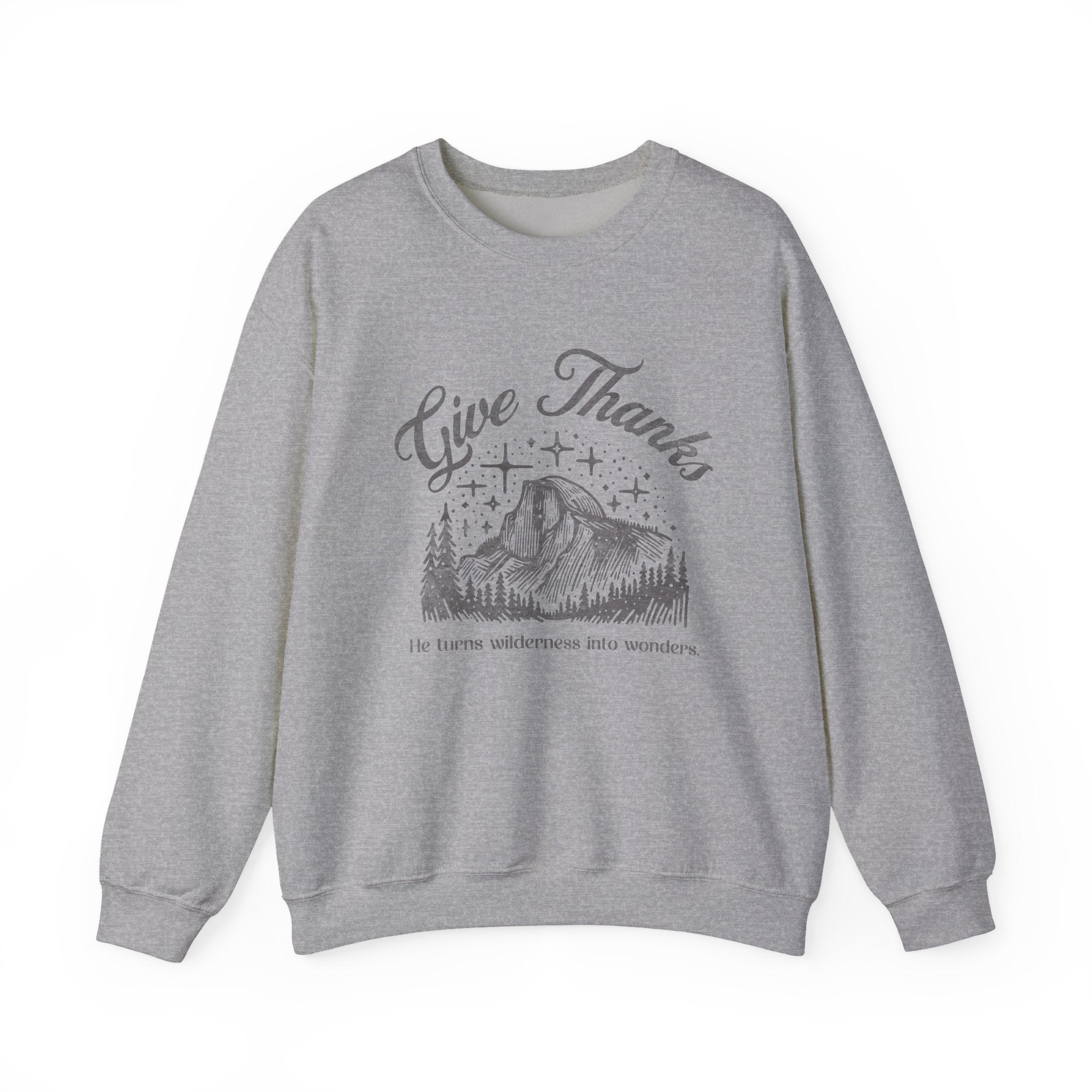 Christian Sweatshirt – “Give Thanks, He Turns Wilderness into Wonders” | Faith-Based Unisex Crewneck