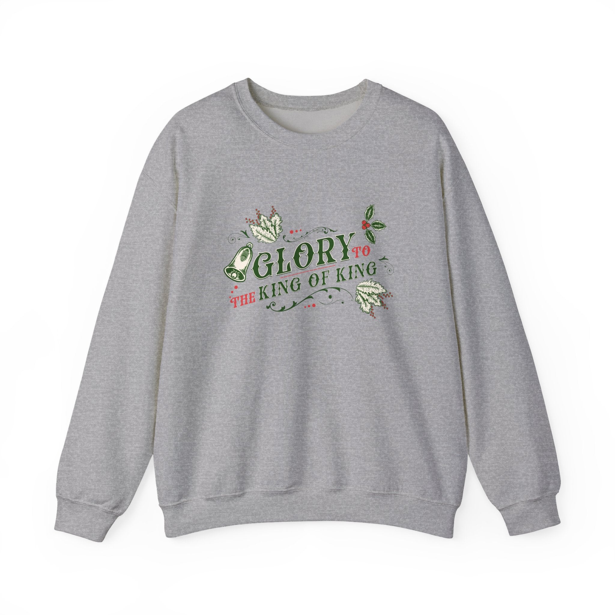 Christmas Collection – “Glory to the King of kings” Sweatshirt | Christian Apparel & Gifts