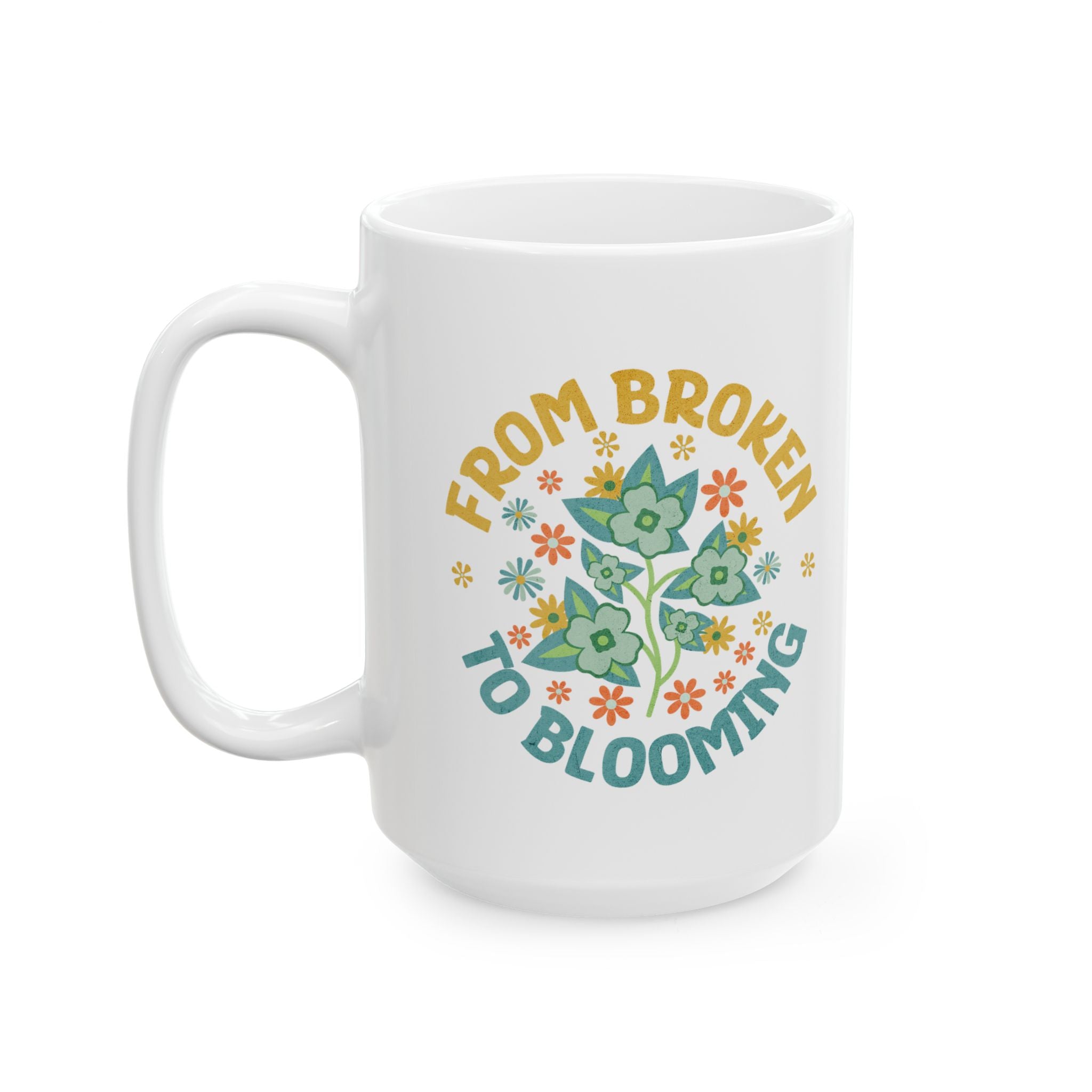 Christian Mug – “From Broken to Blooming” | Inspirational Faith-Based Coffee Cup