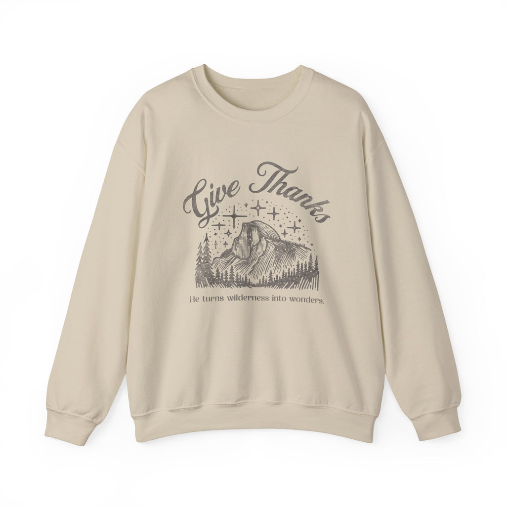 Christian Sweatshirt – “Give Thanks, He Turns Wilderness into Wonders” | Faith-Based Unisex Crewneck