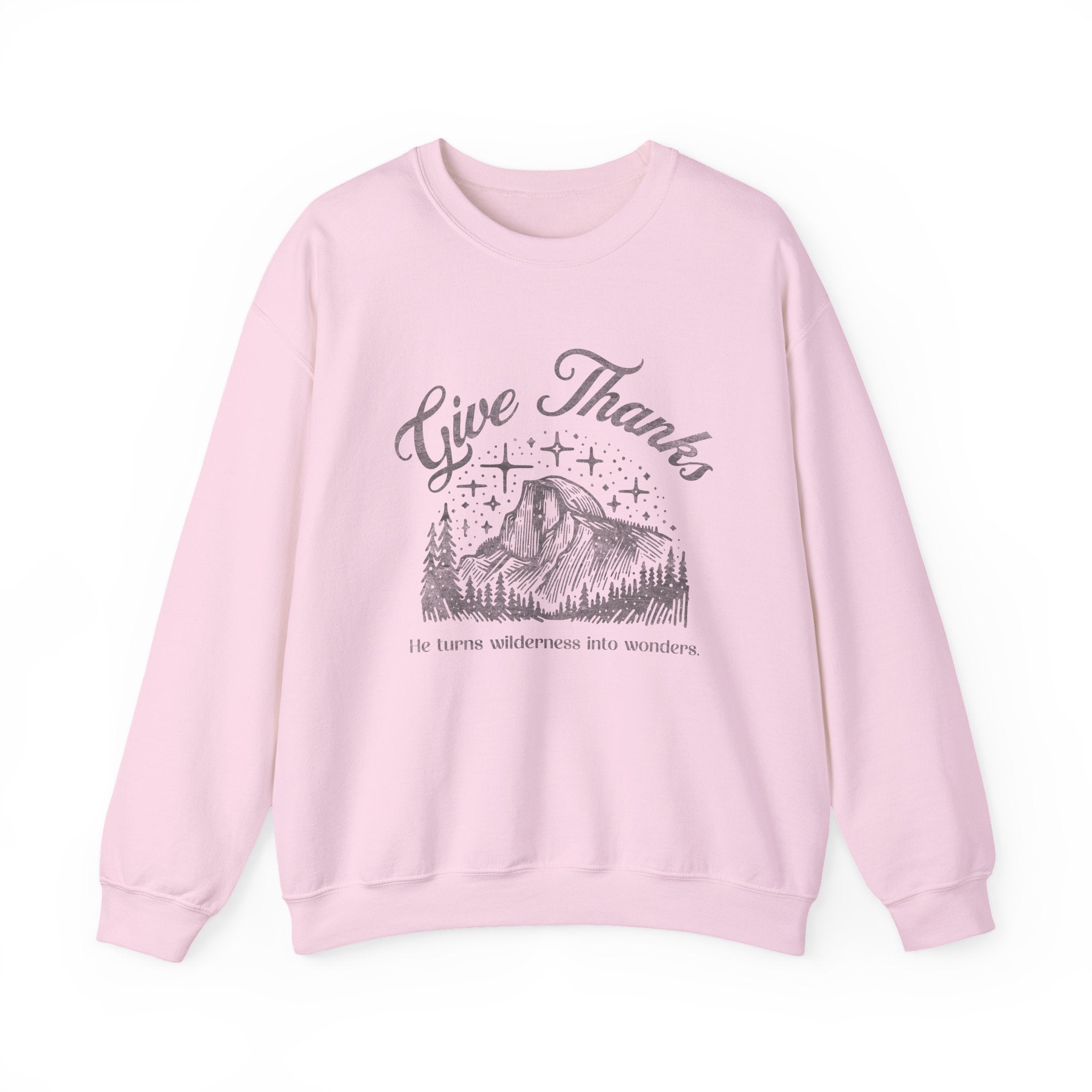 Christian Sweatshirt – “Give Thanks, He Turns Wilderness into Wonders” | Faith-Based Unisex Crewneck