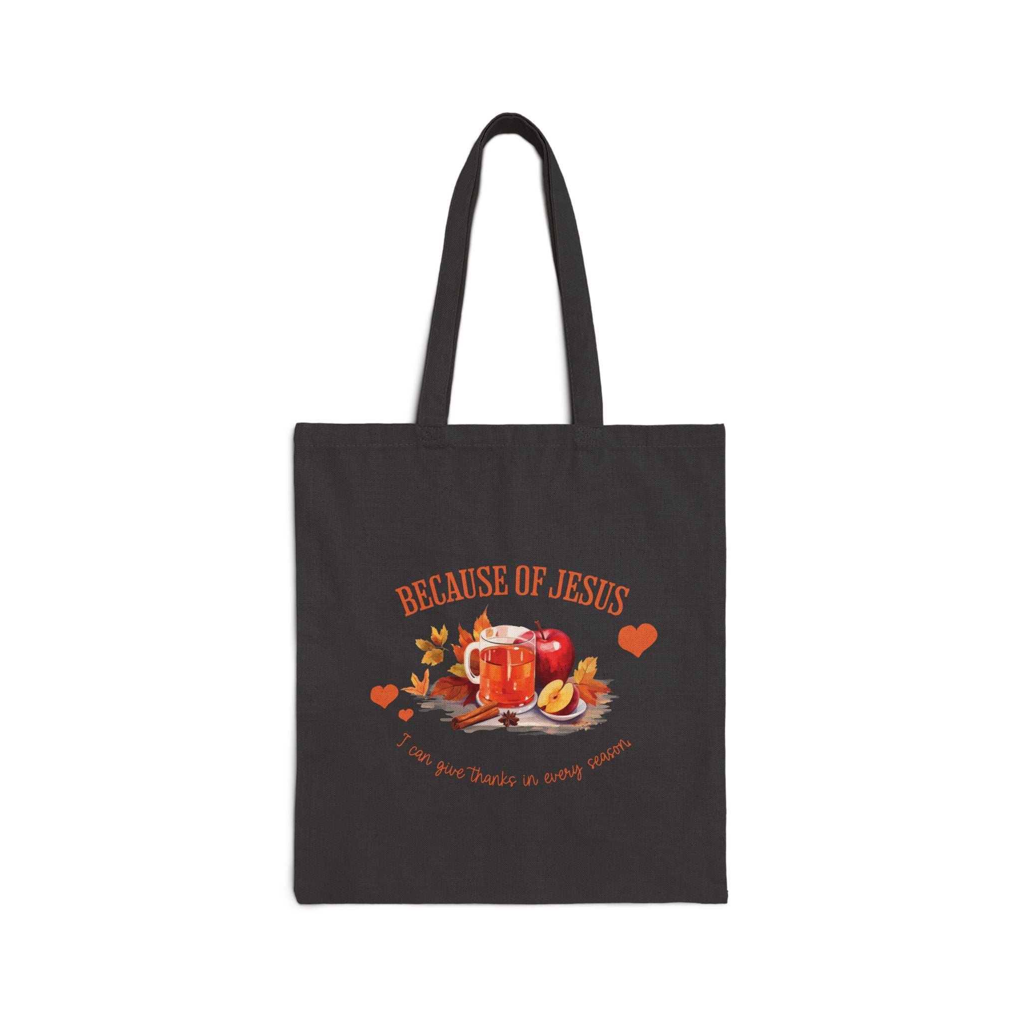 Christian Tote Bag – “Because of Jesus, I Can Give Thanks in Every Season” | Faith-Inspired Everyday Bag