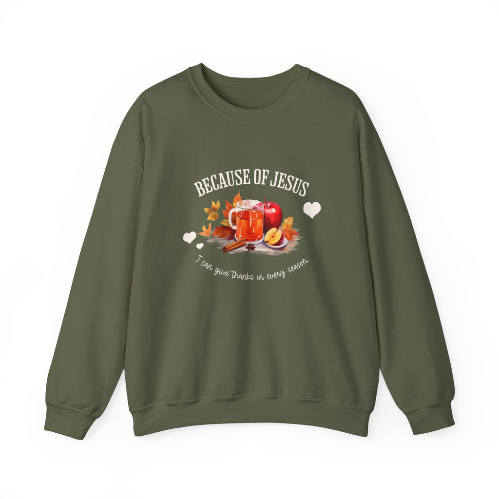 Christian Sweatshirt – “Because of Jesus, I Can Give Thanks in Every Season” | Faith-Based Unisex Crewneck