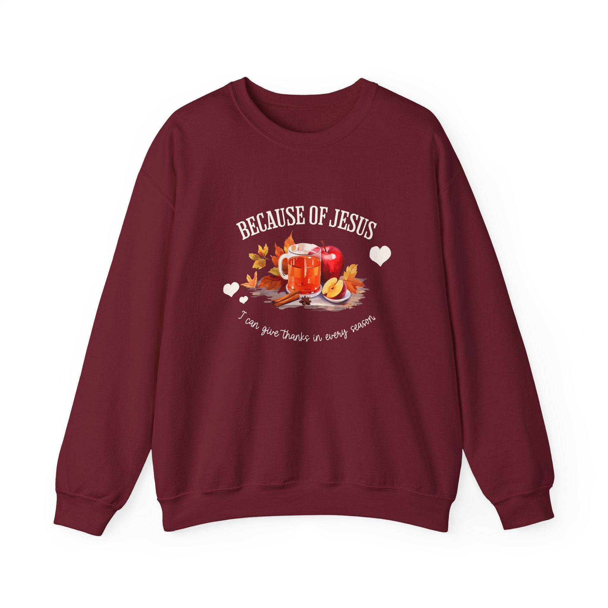 Christian Sweatshirt – “Because of Jesus, I Can Give Thanks in Every Season” | Faith-Based Unisex Crewneck