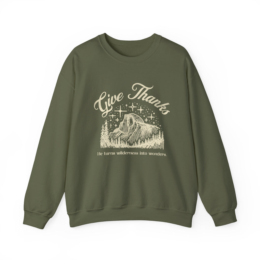 Christian Sweatshirt – “Give Thanks, He Turns Wilderness into Wonders” | Faith-Based Unisex Crewneck