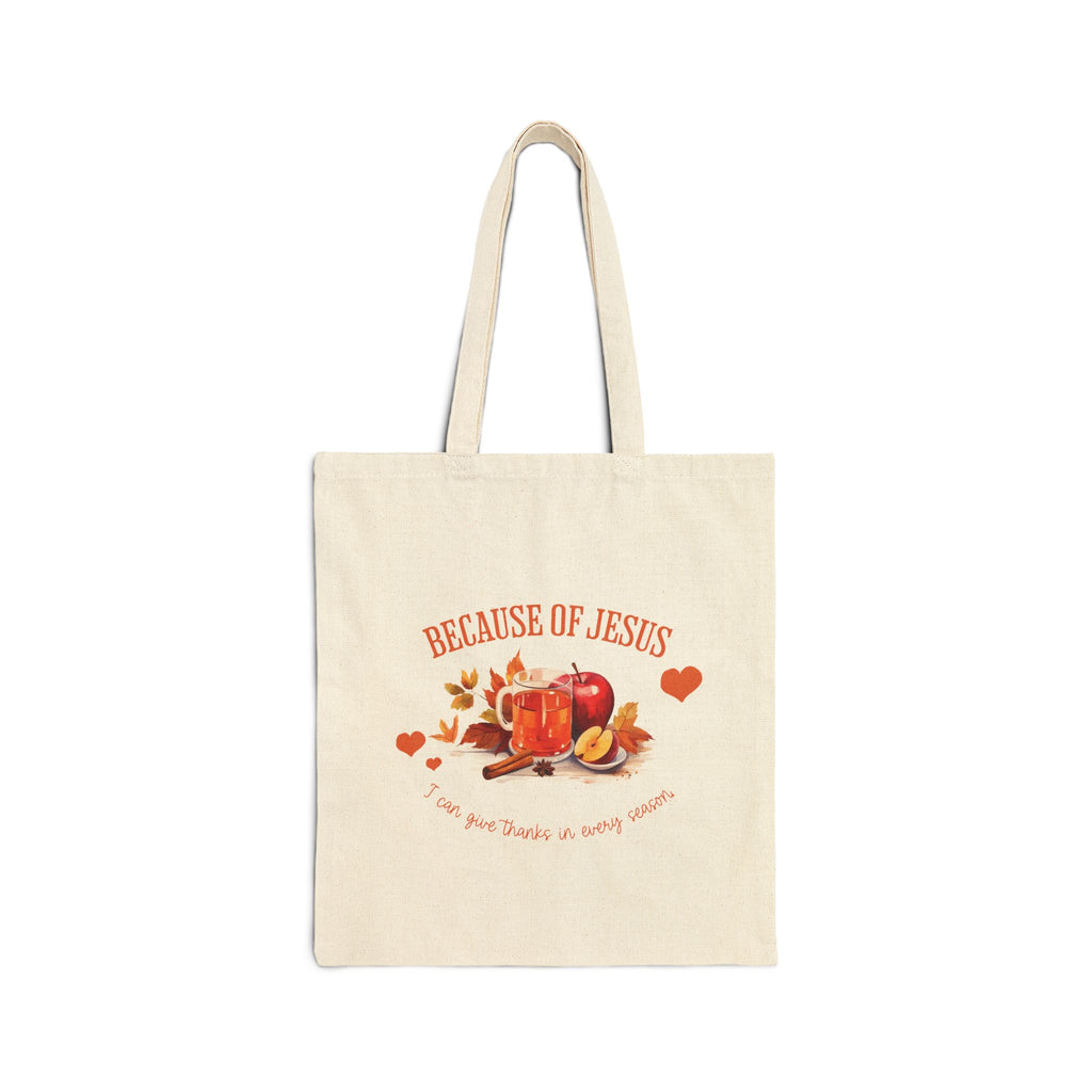 Christian Tote Bag – “Because of Jesus, I Can Give Thanks in Every Season” | Faith-Inspired Everyday Bag
