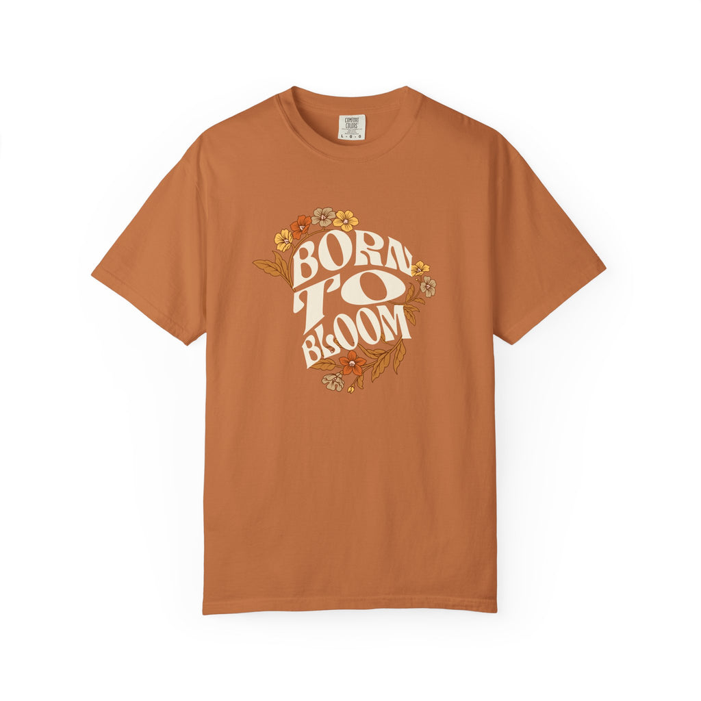 Classic Comfort Colors® 1717 Unisex T-Shirt – Born to Bloom | Made in USA