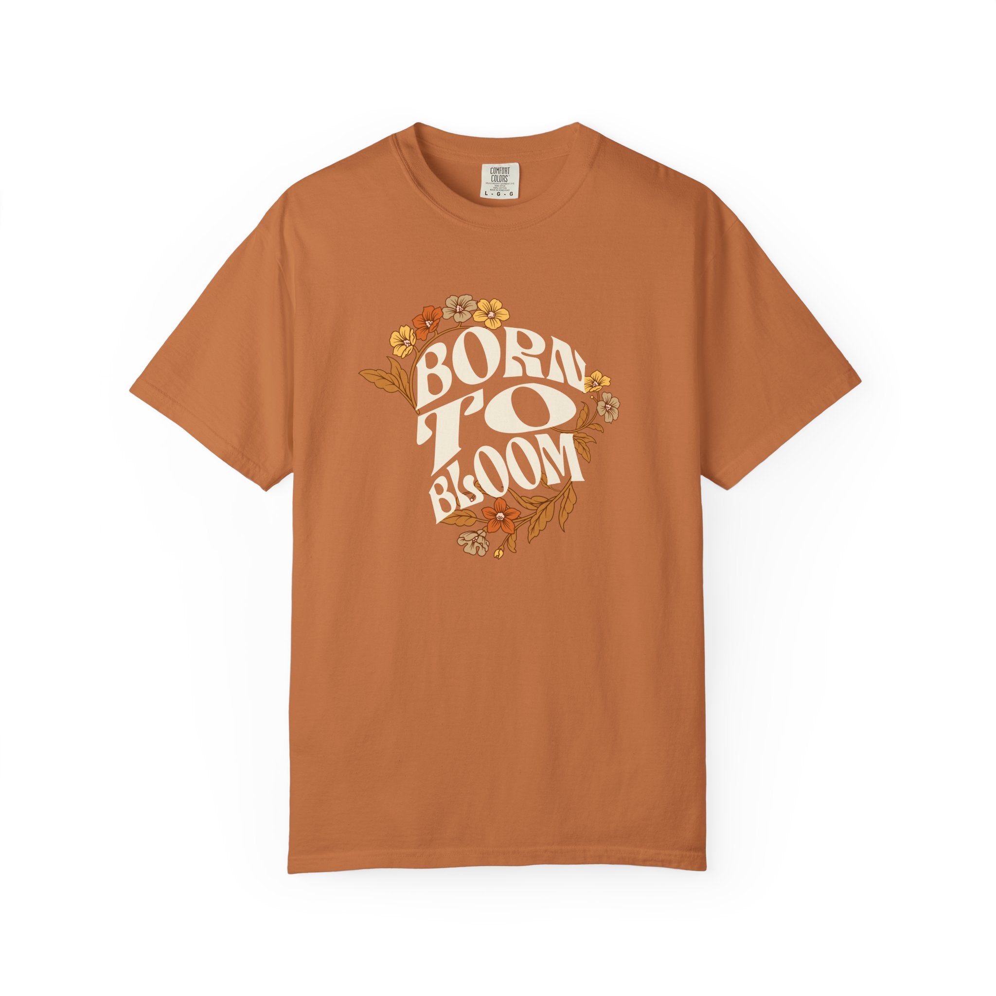Classic Comfort Colors® 1717 Unisex T-Shirt – Born to Bloom | Made in USA