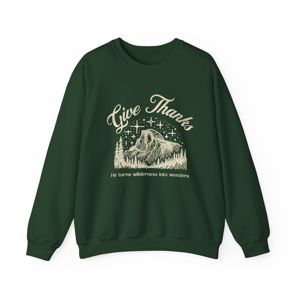 Christian Sweatshirt – “Give Thanks, He Turns Wilderness into Wonders” | Faith-Based Unisex Crewneck