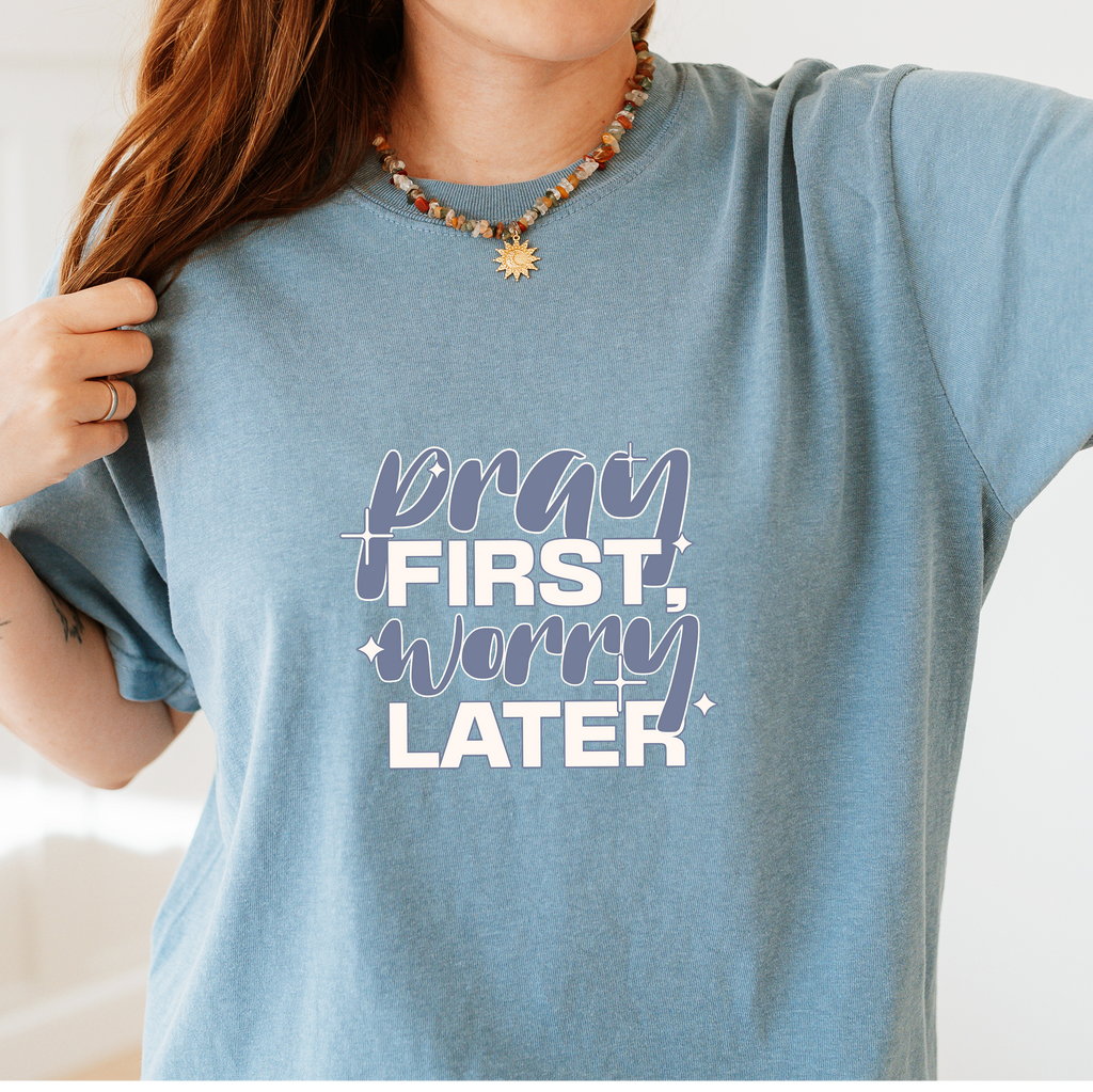 Classic Comfort Colors® 1717 Unisex T-Shirt – Pray First, Worry Later | Made in USA