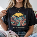 Classic Comfort Colors® 1717 Unisex T-Shirt – Even in the Valley, He Is With Me | Made in USA