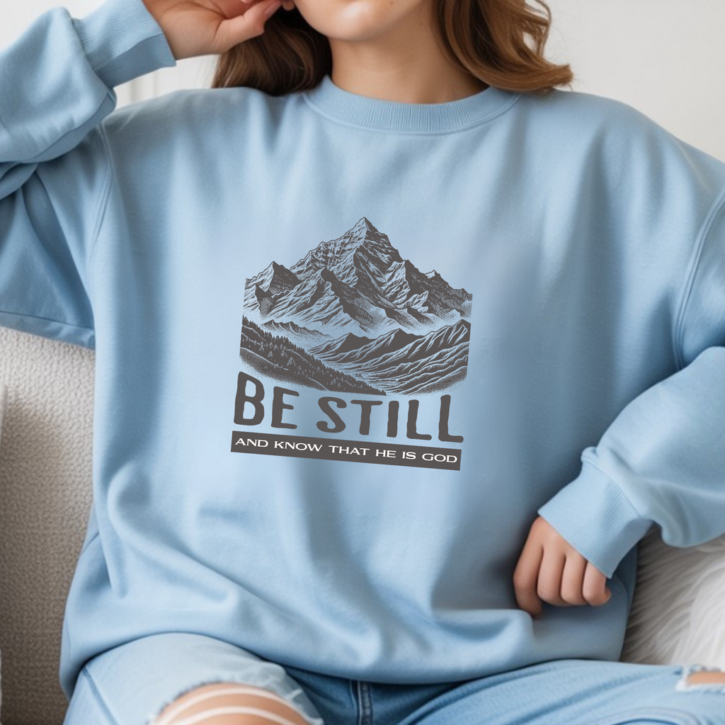 Christian Sweatshirt – “Be Still and Know That He Is God” | Faith-Based Unisex Crewneck
