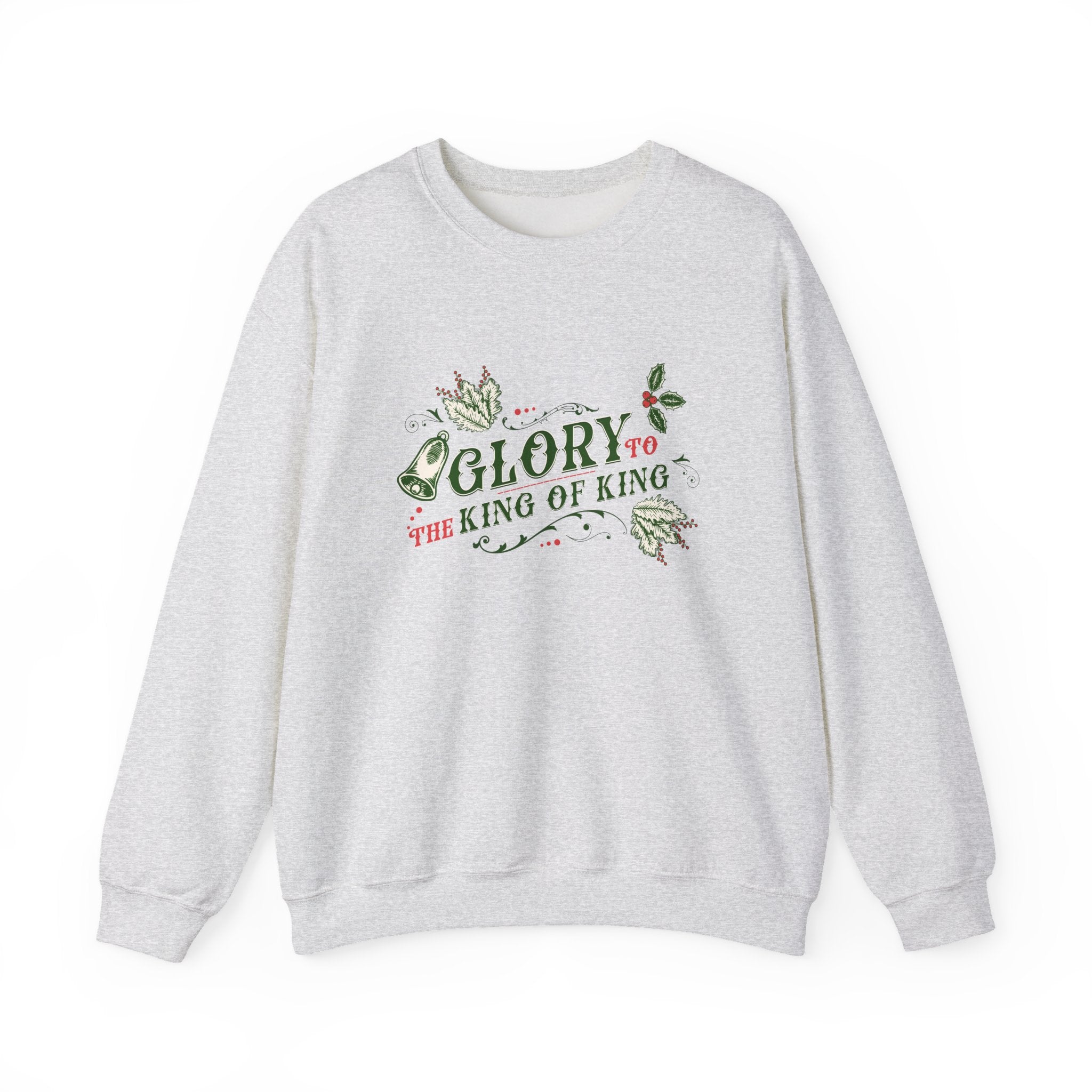 Christmas Collection – “Glory to the King of kings” Sweatshirt | Christian Apparel & Gifts