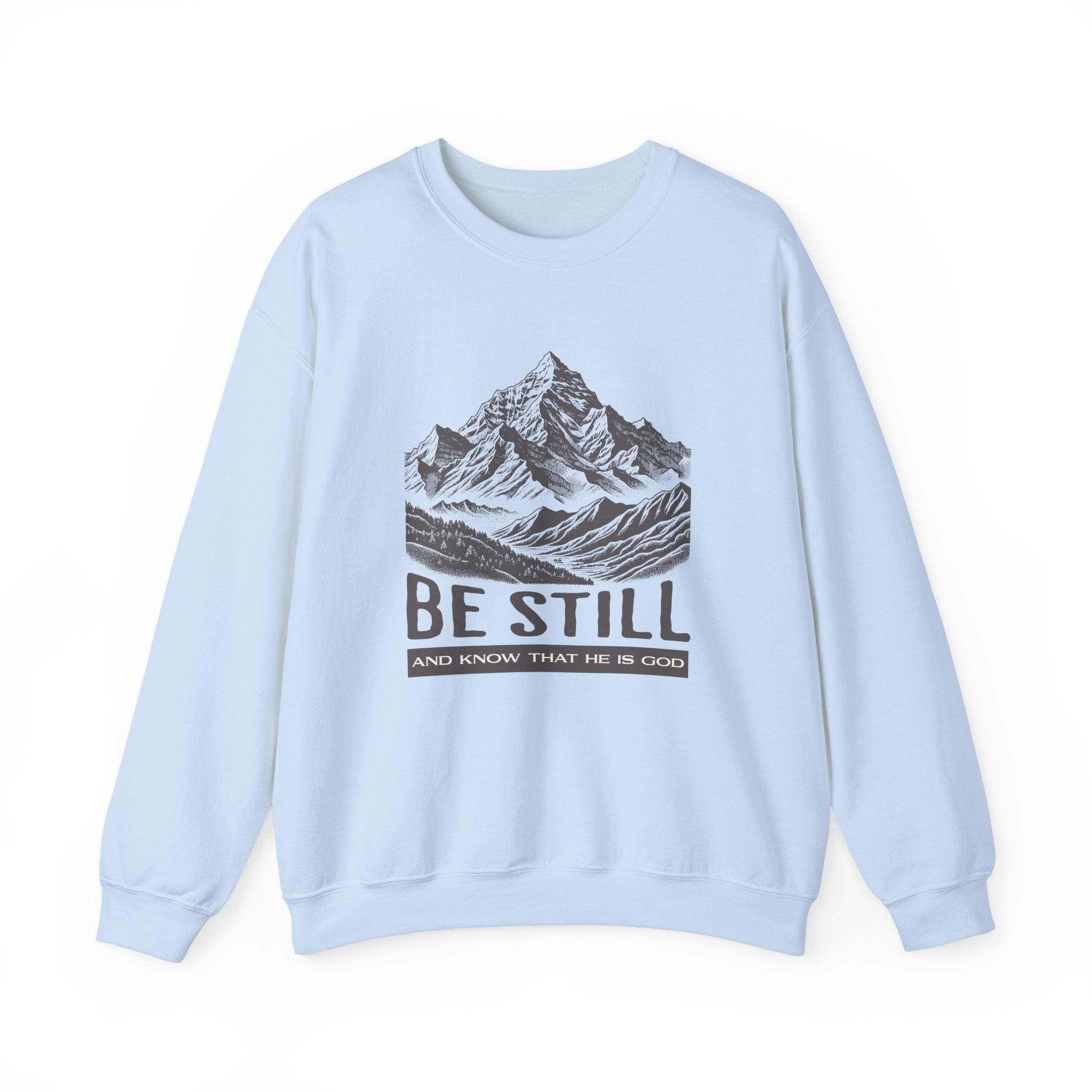 Christian Sweatshirt – “Be Still and Know That He Is God” | Faith-Based Unisex Crewneck