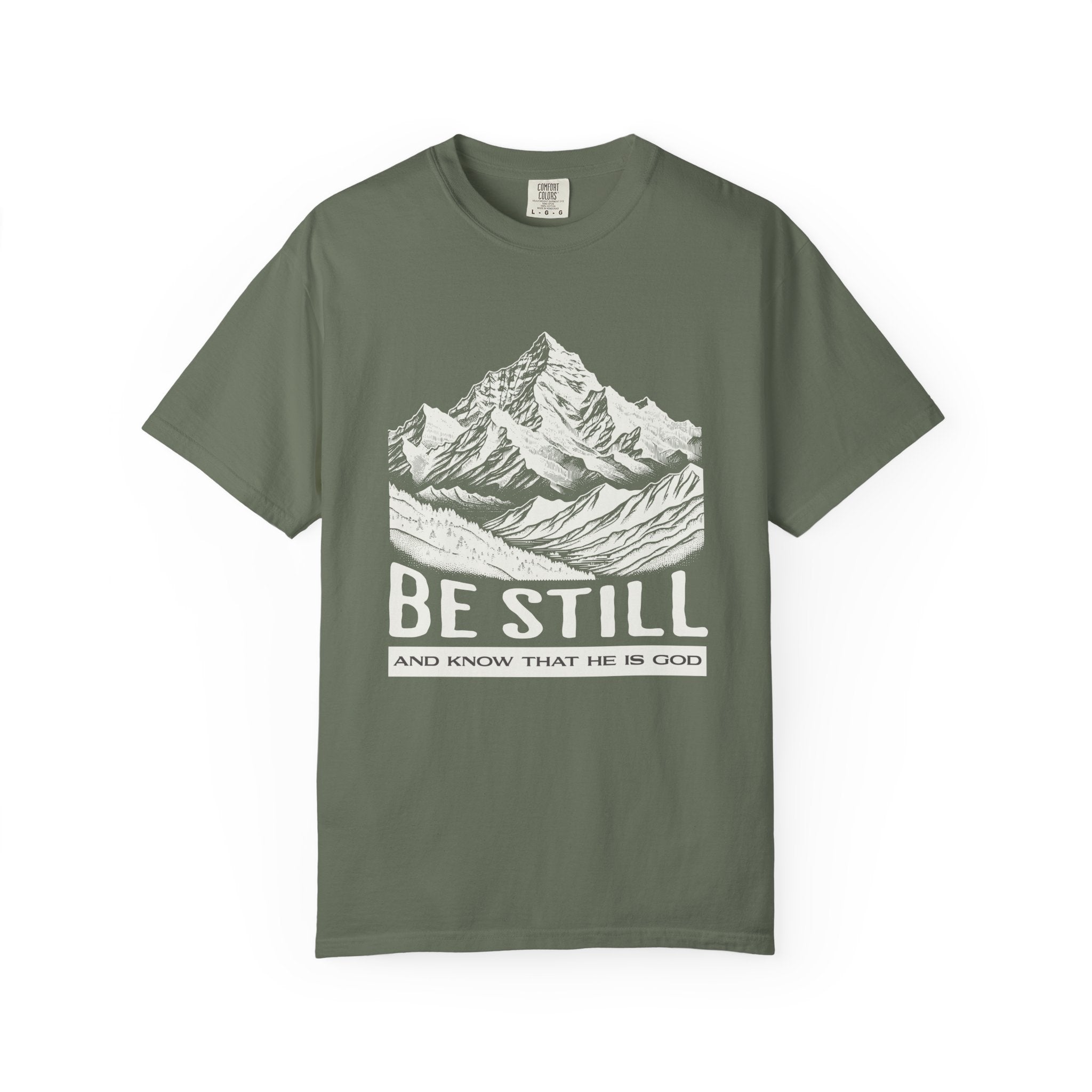Christian T-Shirt – “Be Still and Know That He Is God” | Comfort Colors 1717 Unisex Faith Tee