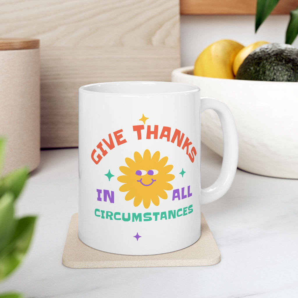 Christian Mug – “Give Thanks in All Circumstances” | Inspirational Scripture Coffee Cup