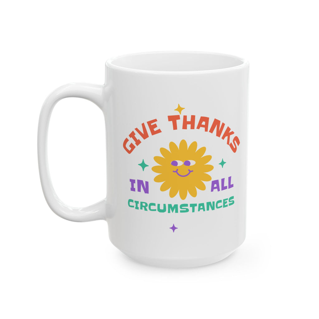 Christian Mug – “Give Thanks in All Circumstances” | Inspirational Scripture Coffee Cup
