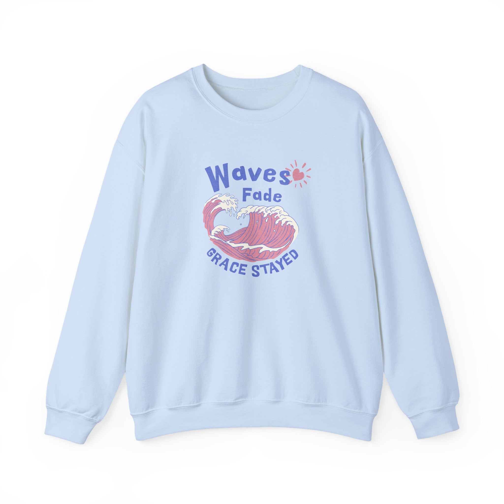 Classic Unisex Sweatshirt – Waves Fade, Grace Stayed | Christian Faith Apparel