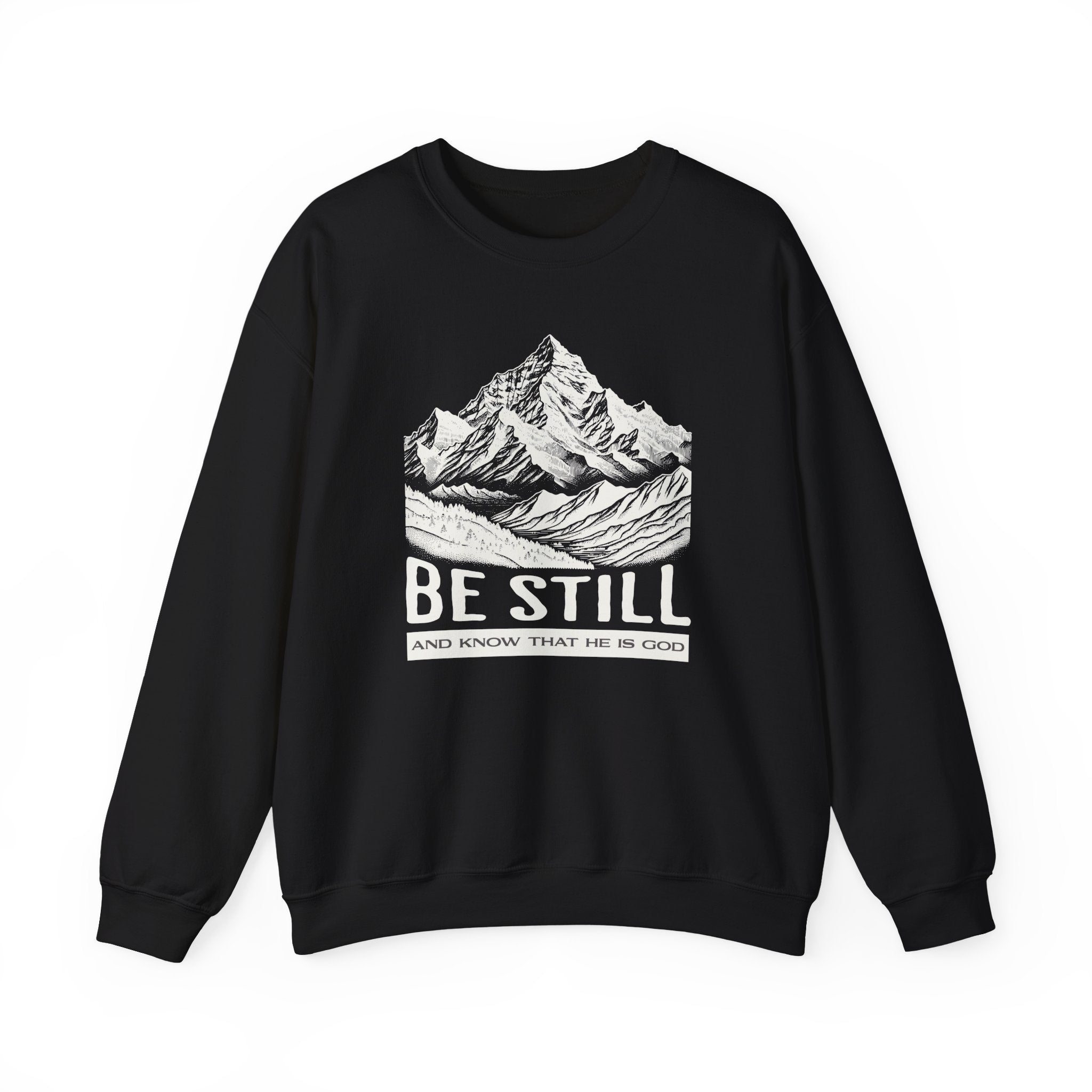 Christian Sweatshirt – “Be Still and Know That He Is God” | Faith-Based Unisex Crewneck