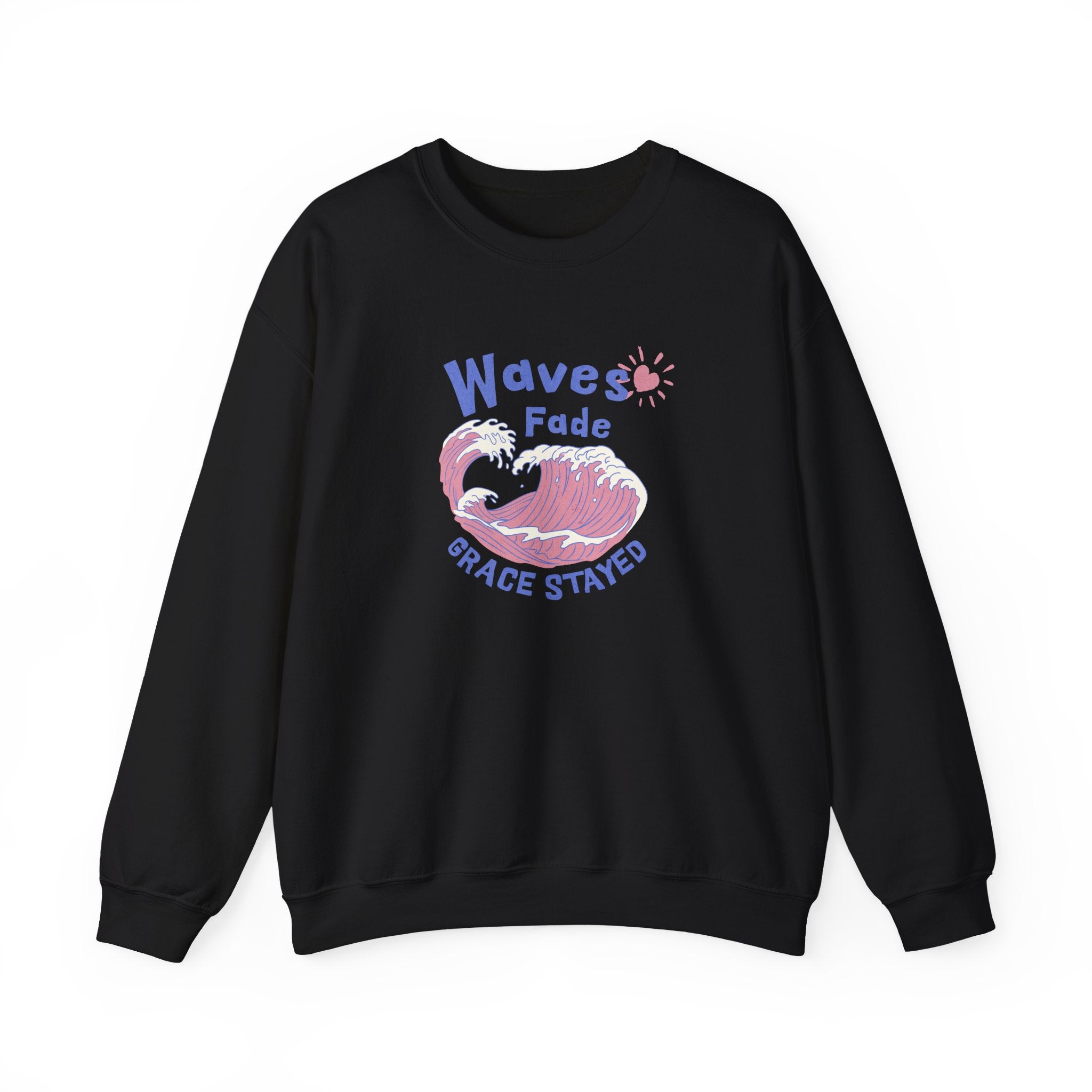 Classic Unisex Sweatshirt – Waves Fade, Grace Stayed | Christian Faith Apparel