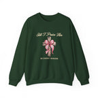 Christian Sweatshirt – “Still I Praise Him in Every Season” | Faith-Based Worship Crewneck for Women